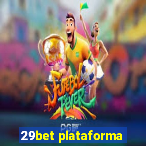 29bet plataforma